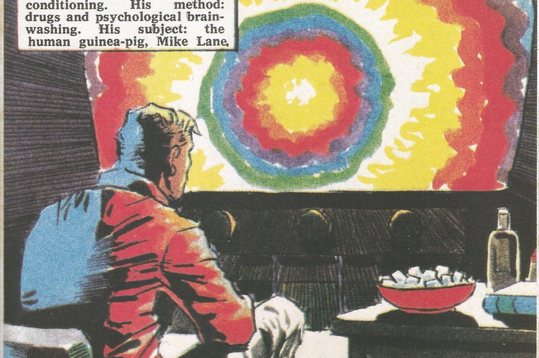 “Drugs and psychological brain-washing”