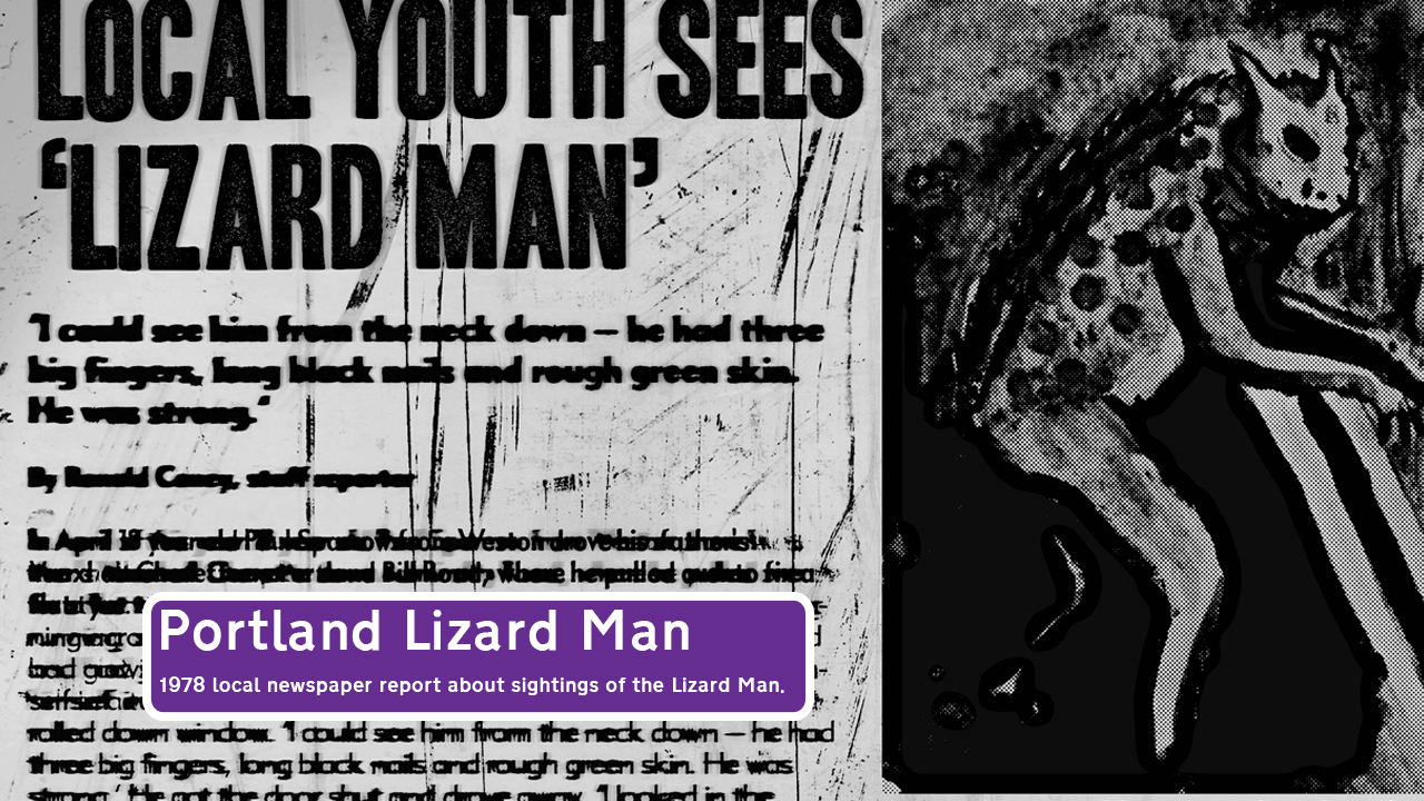 A newspaper from the 1970s with the headline LOCAL YOUTH SEES 'LIZARD MAN' and an "artist's impression" of the Lizard Man sighting- a hunched, scaly figure with horns and sharp teeth.