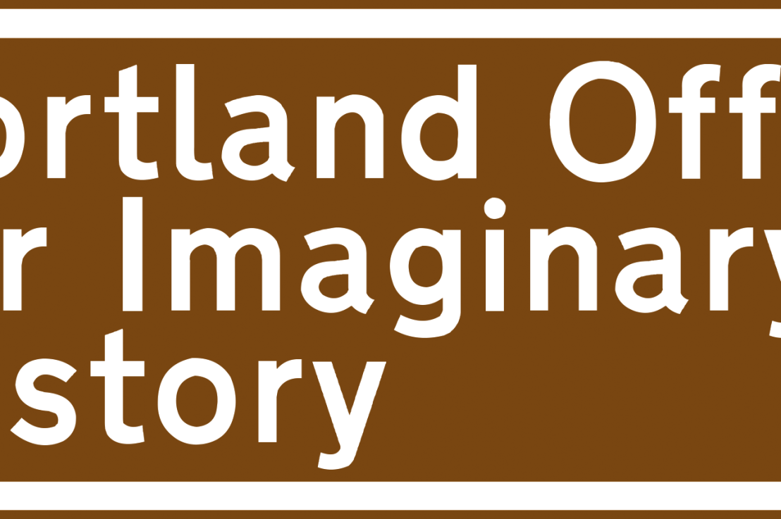 It (The Portland Office for Imaginary History) is happening&nbsp;again