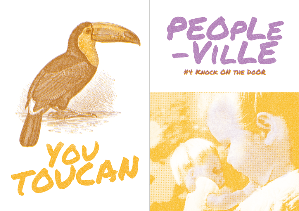 Ochre and purple back and front cover spread of Peopleville zine. Back cover shows an engraving of a toucan with the caption YOU TOUCAN. Front cover shows a little girl gazing lovingly at a doll.